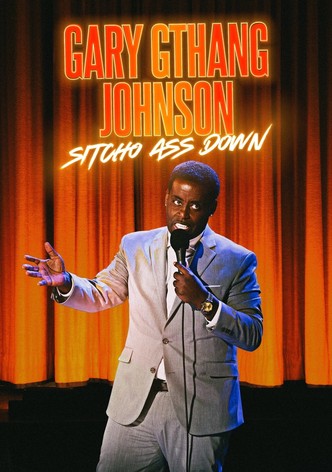 Gary "G-Thang" Johnson: Sitcho Ass Down