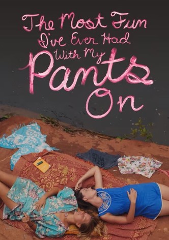 The Most Fun I've Ever Had with My Pants On