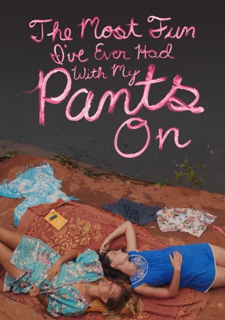 The Most Fun I've Ever Had with My Pants On