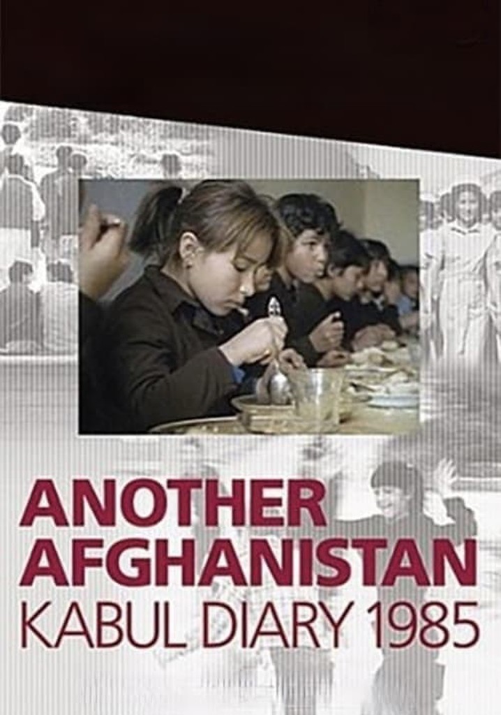 Another Afghanistan: Kabul Diary 1985