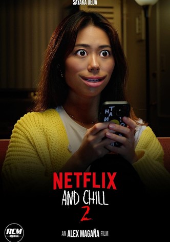 Netflix and Chill 2