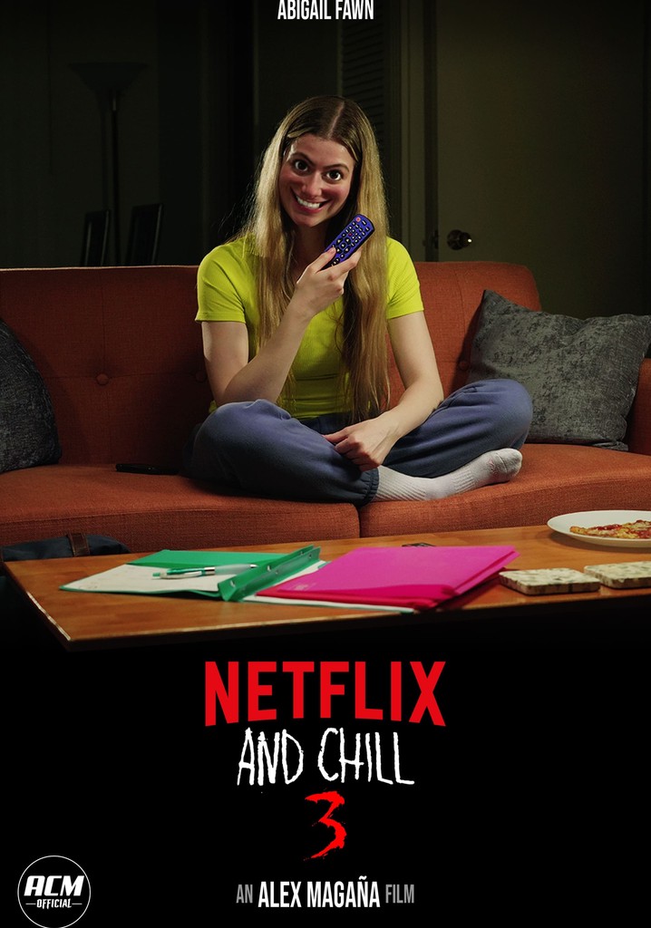 Netflix and Chill 3