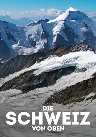 Die Schweiz von oben