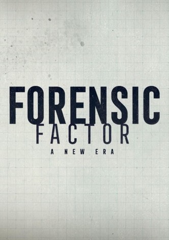 Forensic Factor: A New Era