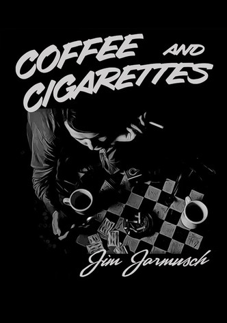 Coffee and Cigarettes