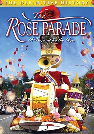 The Rose Parade: A Pageant for the Ages