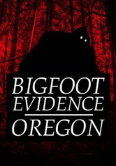 Bigfoot Evidence: Oregon