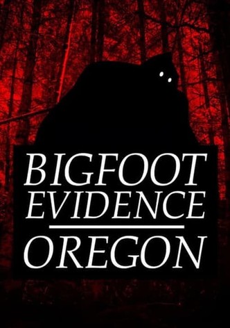 Bigfoot Evidence: Oregon