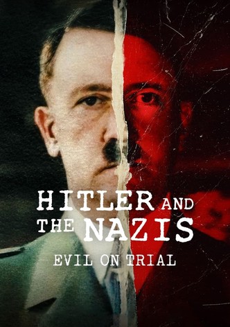 Hitler and the Nazis: Evil on Trial