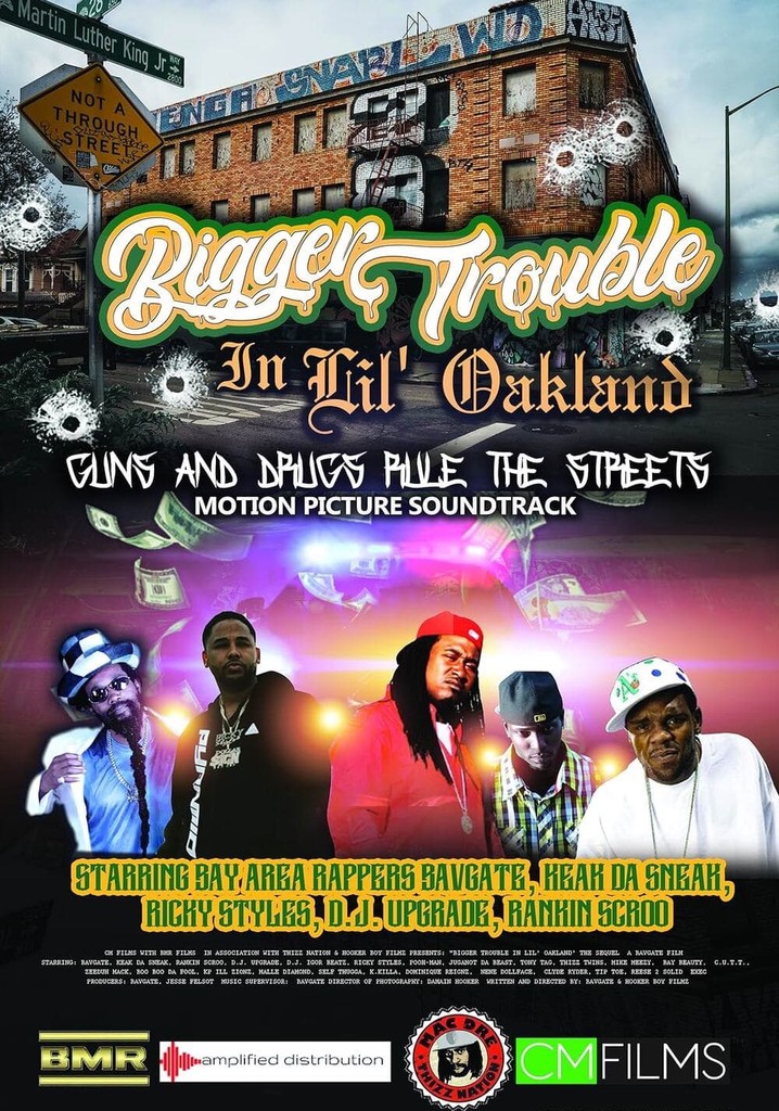 Bigger Trouble in Lil Oakland