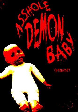Asshole Demon Baby