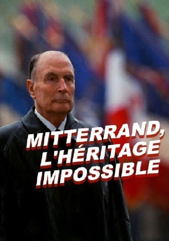 Mitterrand, l'héritage impossible