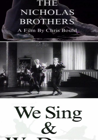 The Nicholas Brothers: We Sing and We Dance