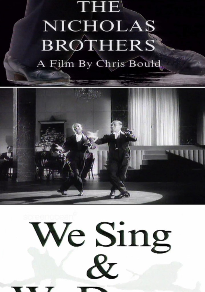 The Nicholas Brothers: We Sing and We Dance