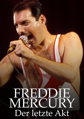 Freddie Mercury: Der letzte Akt