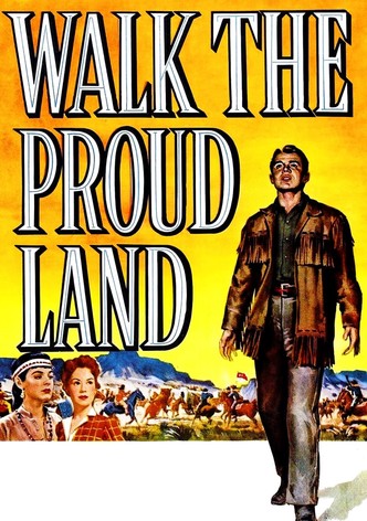 Walk the Proud Land