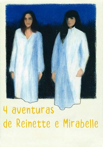 As 4 Aventuras de Reinette e Mirabelle
