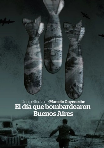 The day Buenos Aires was bombed