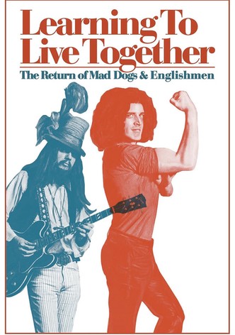 Learning to Live Together: The Return of Mad Dogs & Englishmen