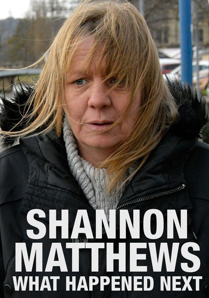Shannon Matthews: What Happened Next