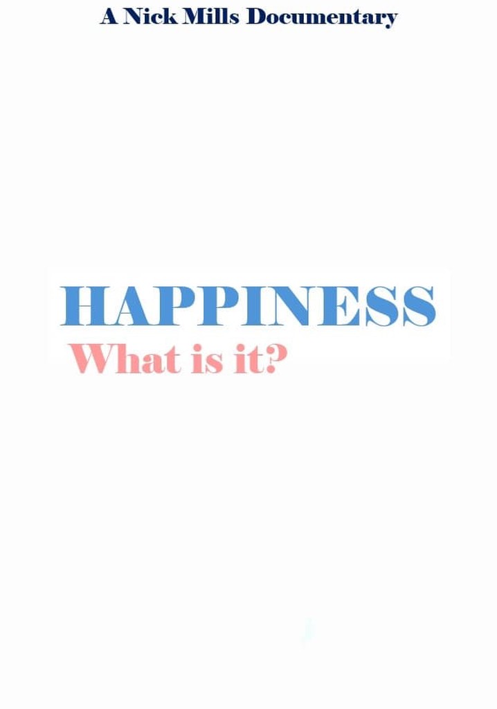 Happiness: What is it?
