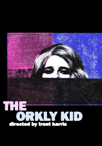 The Orkly Kid