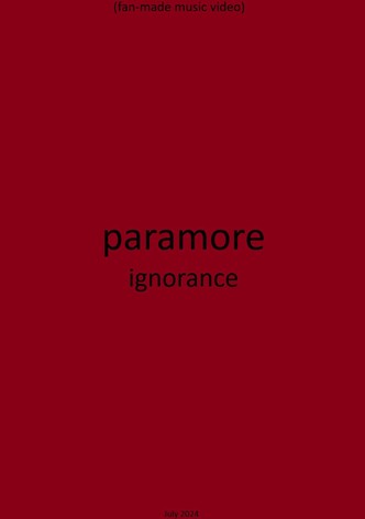 Paramore: Ignorance (Fan-made music vdeo)