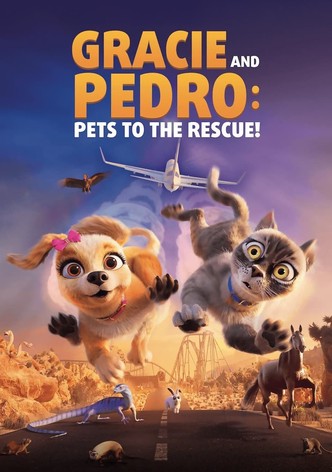 Gracie and Pedro: Pets to the Rescue