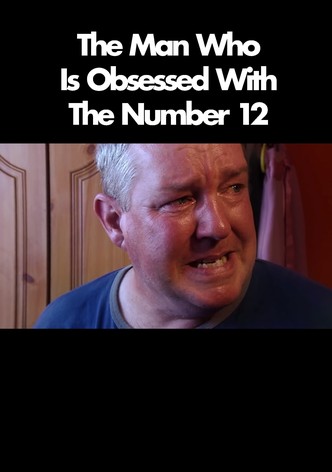 The Man Who Is Obsessed With The Number 12