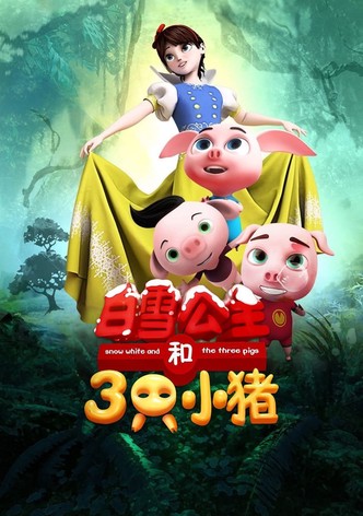 Snow White and the Three Pigs