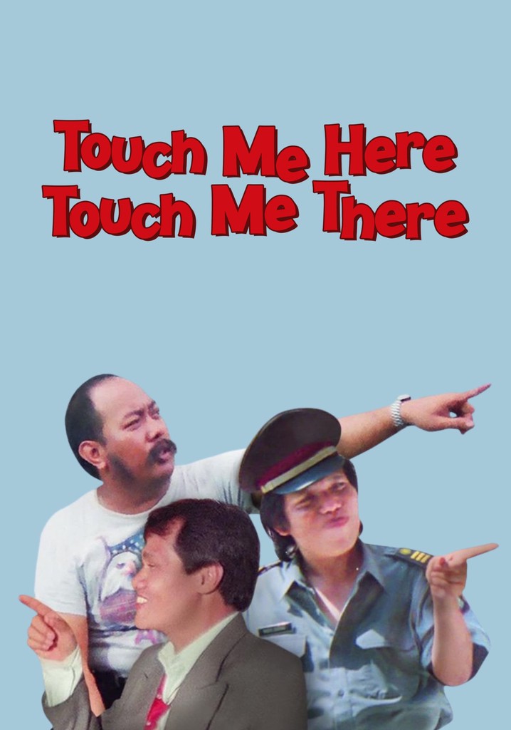Touch Me Here Touch Me There