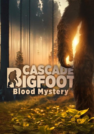 Cascade Bigfoot Blood Mystery