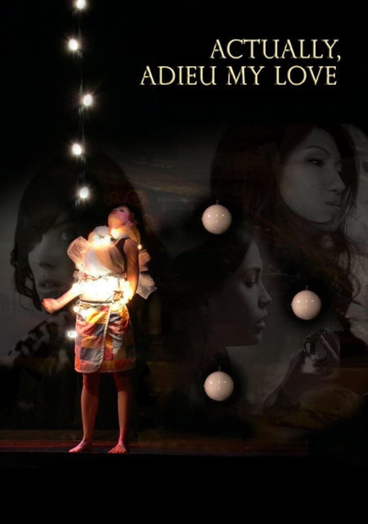 Actually, Adieu My Love