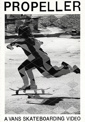 Propeller: A Vans Skateboarding Video