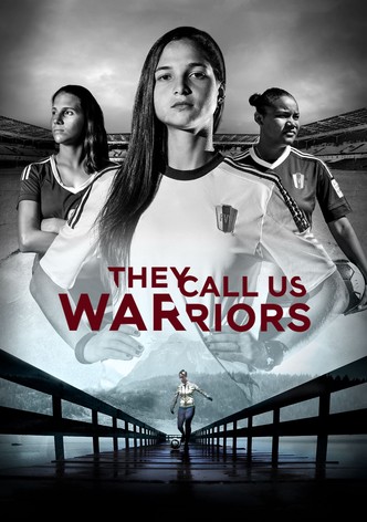 They Call Us Warriors