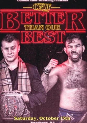 CZW: Better Than Our Best