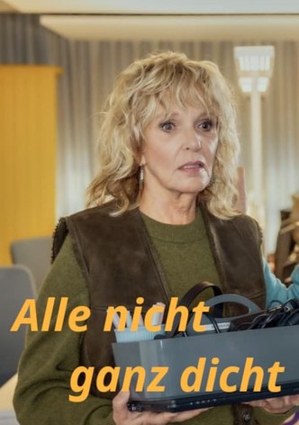 Alle nicht ganz dicht