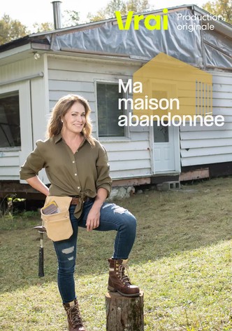 Ma maison abandonnée