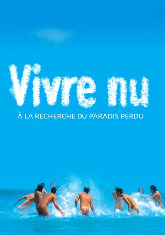 Vivre nu : À la recherche du paradis perdu