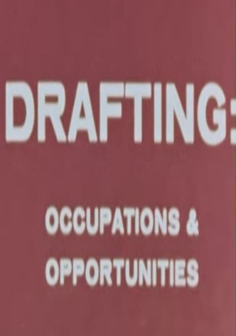Drafting: Occupations & Opportunities