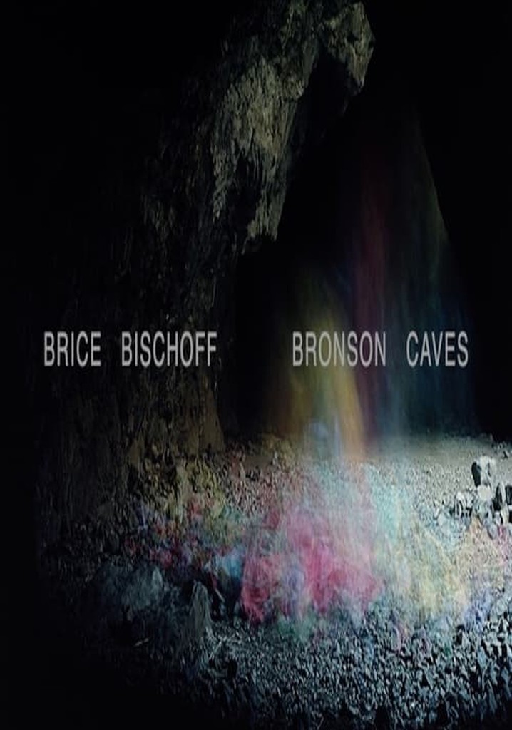 Brice Bischoff: Bronson Caves