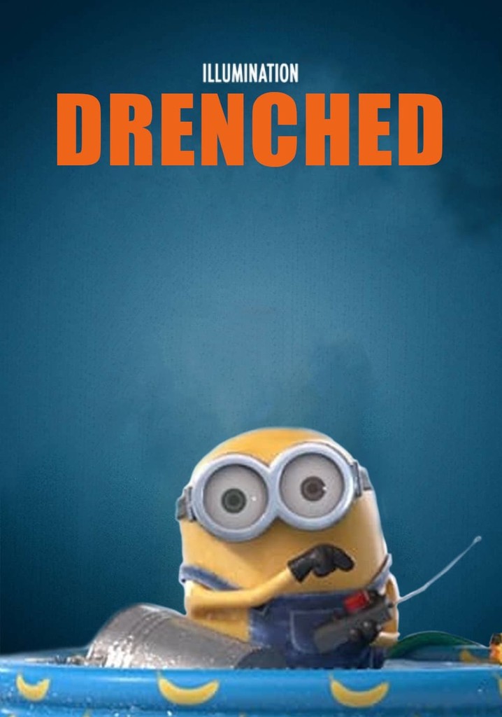 Minion Moments: Drenched