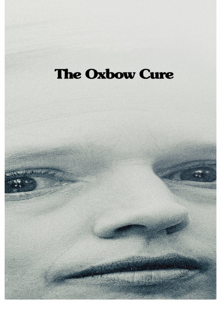 The Oxbow Cure