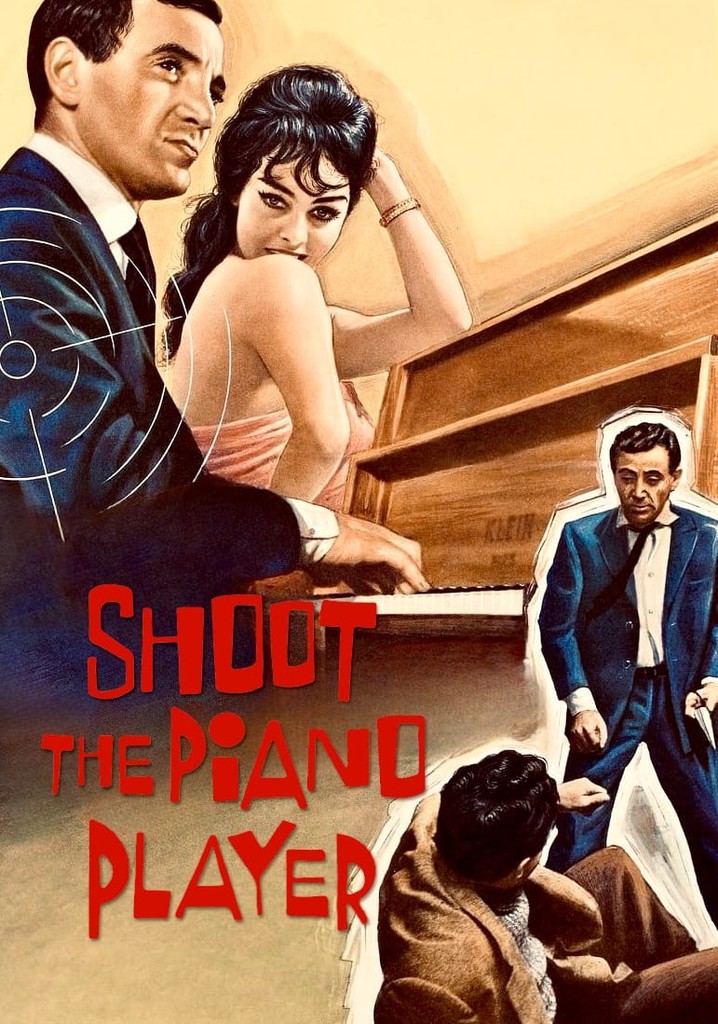 Shoot the Piano Player streaming where to watch online?