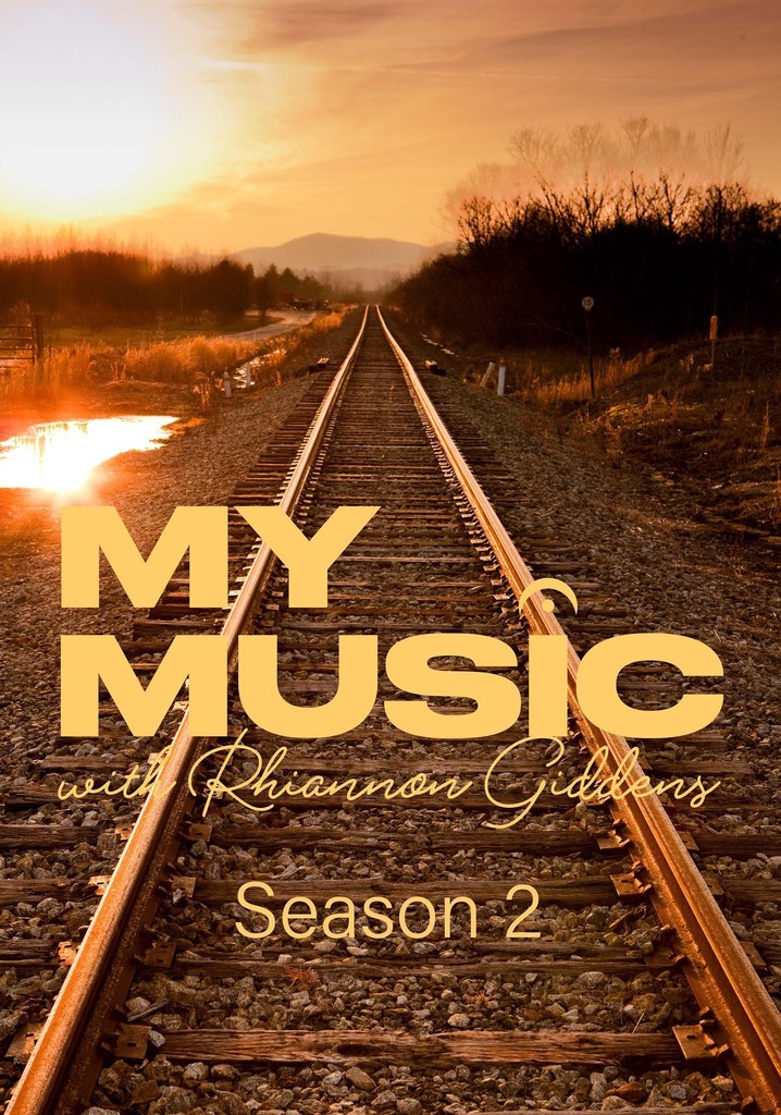 My Music with Rhiannon Giddens Season 2 - streaming online