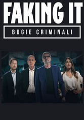 Faking It – Bugie o verità