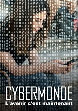 Cybermonde : L'avenir c'est maintenant