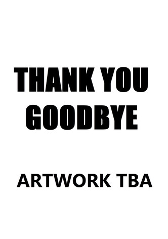 Thank You, Goodbye
