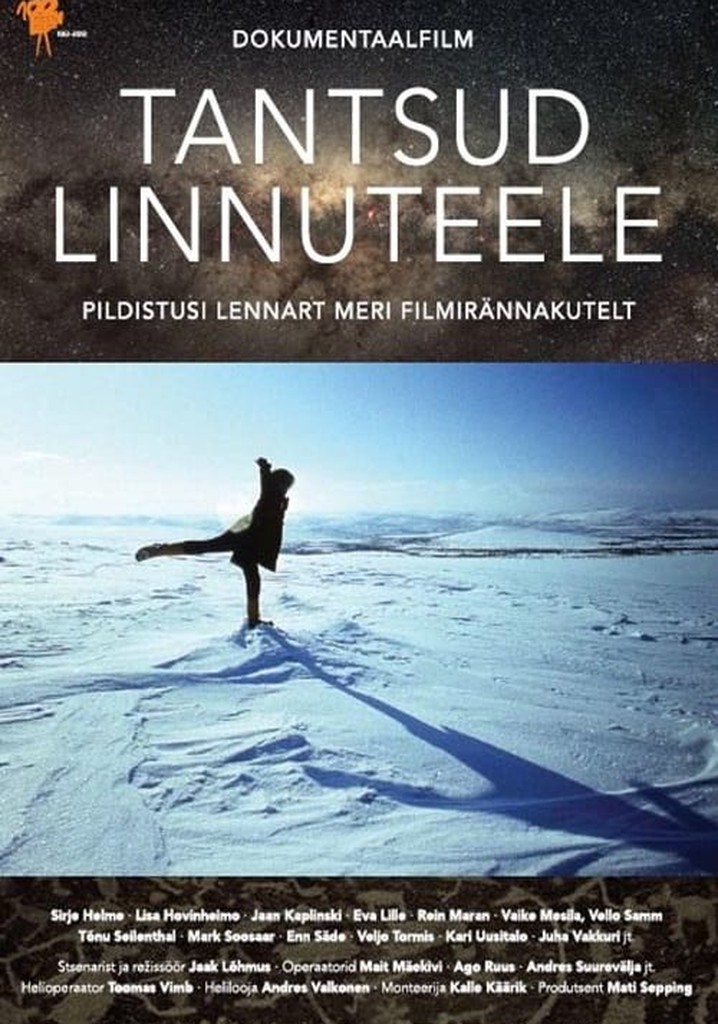 Tantsud Linnuteele. Pildistusi Lennart Meri filmirännakutelt