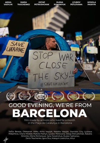 Good evening, we're from Barcelona